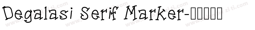 Degalasi Serif Marker字体转换